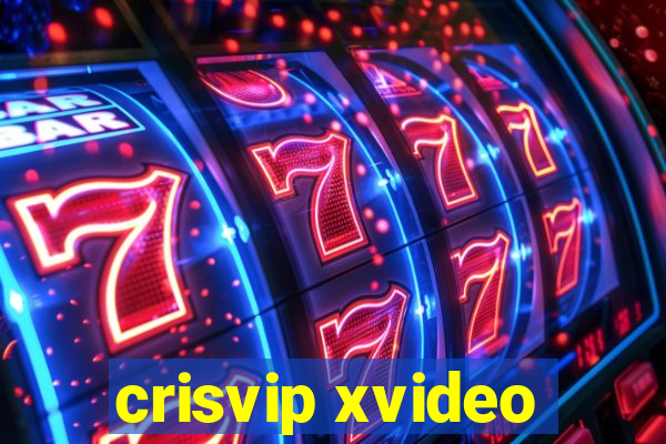 crisvip xvideo